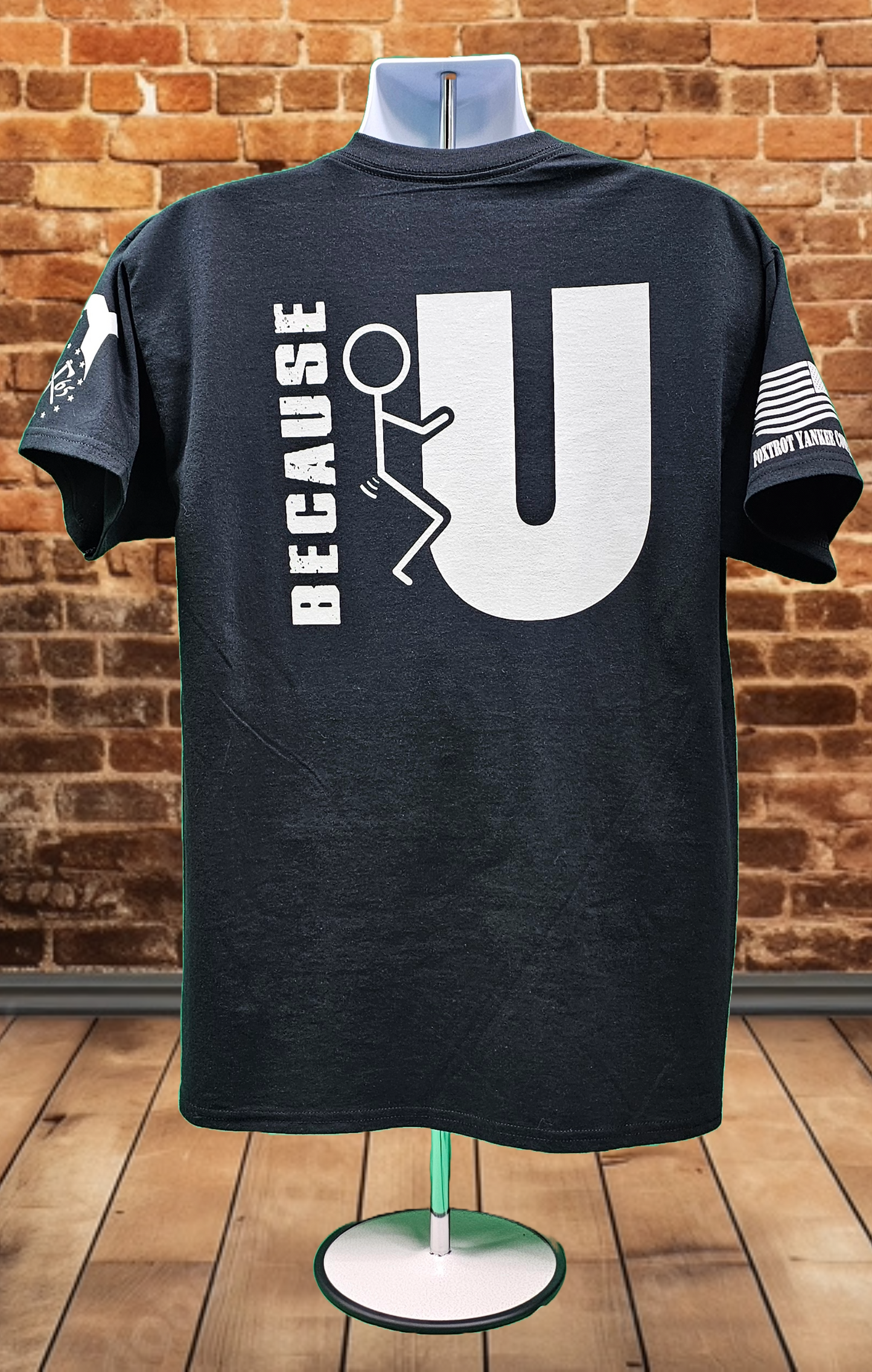 Because FU T-Shirt